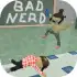 Bad Nerd apk